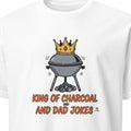 KING OF CHARCOAL AND DAD JOKES | Humorous Grill Master T-shirt - primary