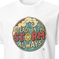 STEADY IN THE STORM | Humorous ICU Nurse T-Shirt - primary