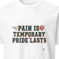 PAIN IS TEMPORARY PRIDE LASTS | Motivational Marathon Runner T-shirt