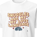 SNUGGLES ARE MY LOVE LANGUAGE | Adorable Dog Mom T-Shirt - primary