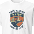 ROAD WARRIOR IN A SEMI | Humorous Truck Driver T-Shirt - primary