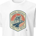 PROUD TRUCKER BUILT FOR MILES | Humorous Truck Driver T-Shirt - primary