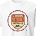 ORIGINAL BIKER DAD SINCE DAY ONE | Fun Motorcycle T-Shirt - primary
