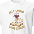 SELF TAUGHT WINE TASTER | Humorous Wine Lovers T-shirt - primary