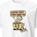COFFEE FIRST THEN GAME ON | Fun Gamer T-Shirt - primary