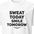 SWEAT TODAY SMILE TOMORROW | Motivational Gym T-Shirt - primary
