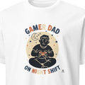 GAMER DAD ON NIGHT SHIFT | Funny T-Shirt for Gaming Dads - primary
