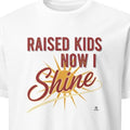 RAISED KIDS NOW I SHINE | Cool Grandma T-shirt - primary