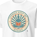 STORIES KEEP ME STEADY | Humorous Reading Addict T-Shirt - primary