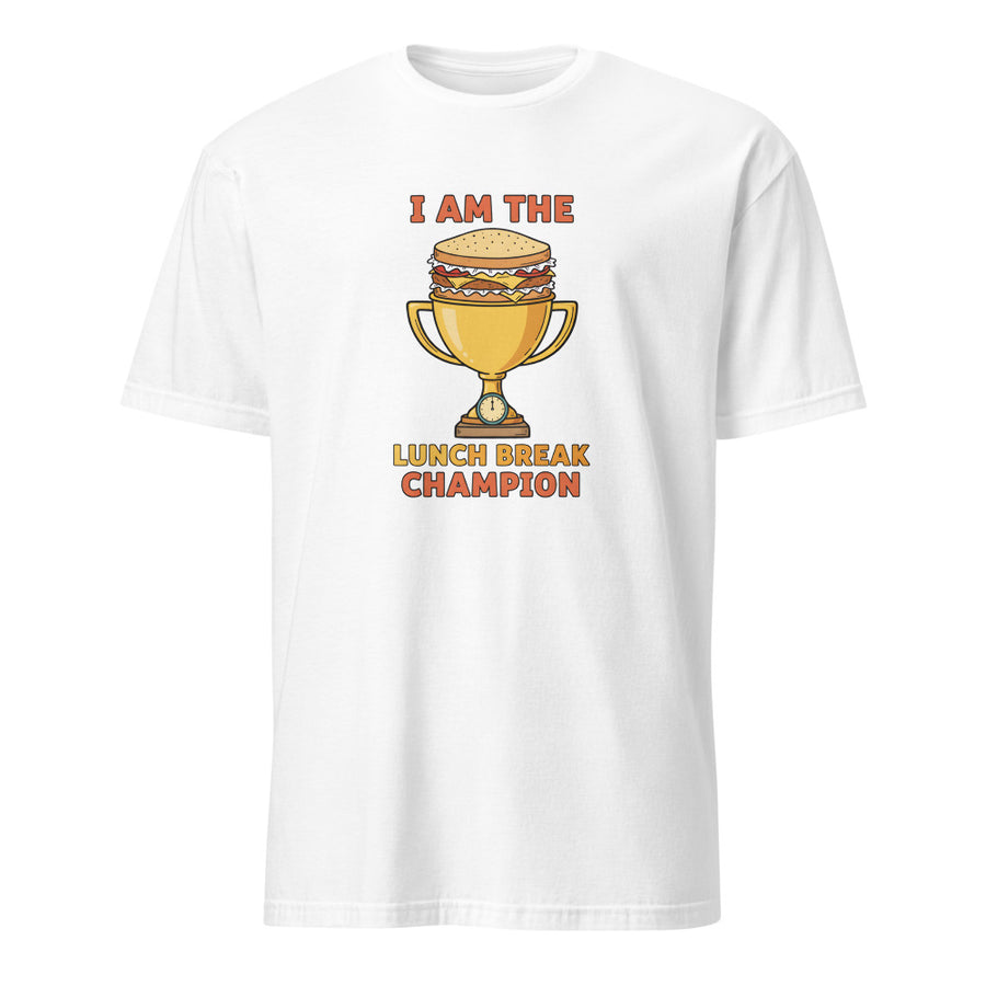 I AM THE LUNCH BREAK CHAMPION | Funny Office Life T-shirt