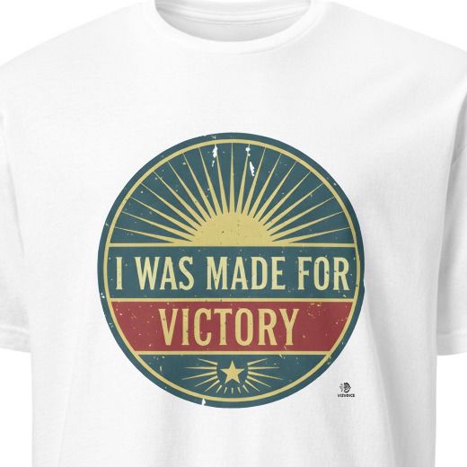 I WAS MADE FOR VICTORY | Champion Winners T-Shirt