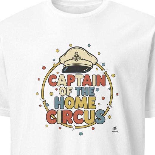 CAPTAIN OF THE HOME CIRCUS | Funny T-shirt for Moms