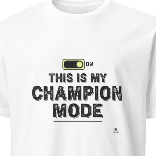 THIS IS MY CHAMPION MODE | Confidence First T-Shirt