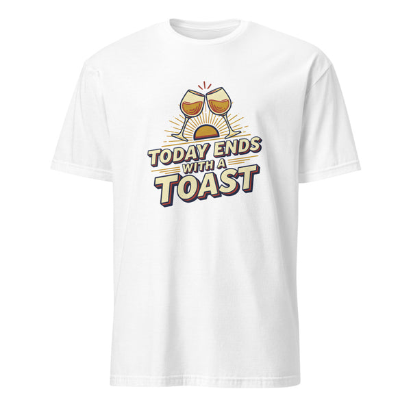 TODAY ENDS WITH A TOAST | Funny Wine Lovers T-Shirt