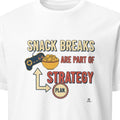 SNACK BREAKS ARE PART OF STRATEGY | Funny Gamer T-shirt - primary