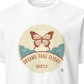 DREAMS TAKE FLIGHT QUIETLY | Butterfly Effect T-Shirt - primary