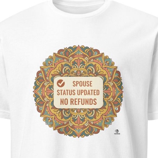 SPOUSE STATUS UPDATED NO REFUNDS | Funny Just Married T-Shirt
