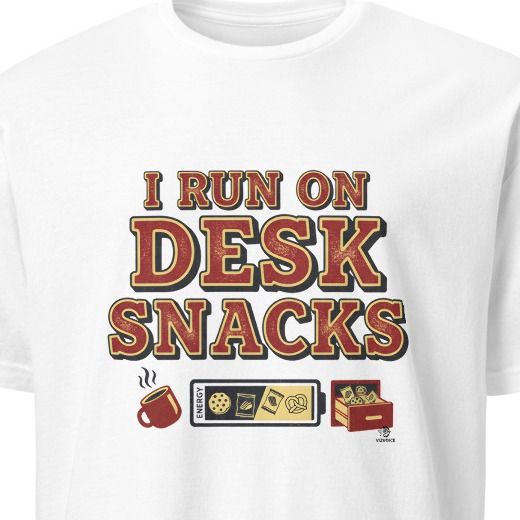 I RUN ON DESK SNACKS | Funny Office Life T-Shirt