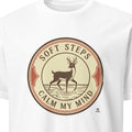 SOFT STEPS CALM MY MIND | Relaxing Deer T-Shirt