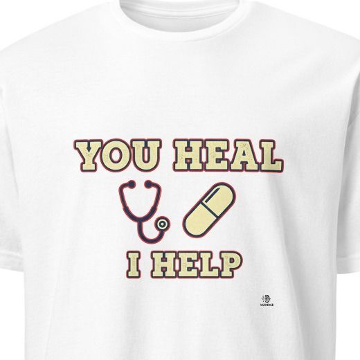 YOU HEAL I HELP | Funny T-Shirt for Pharmacy Technicians