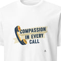 COMPASSION IN EVERY CALL | Heartfelt EMT T-Shirt