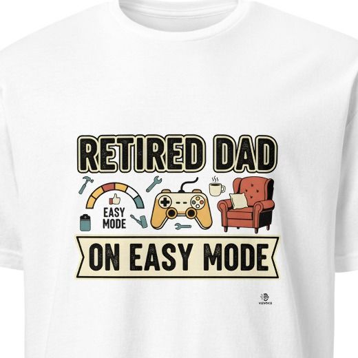 RETIRED DAD ON EASY MODE | Funny T-Shirt for Retired Dads