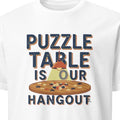 PUZZLE TABLE IS OUR HANGOUT | Fun T-Shirt for Grandparents