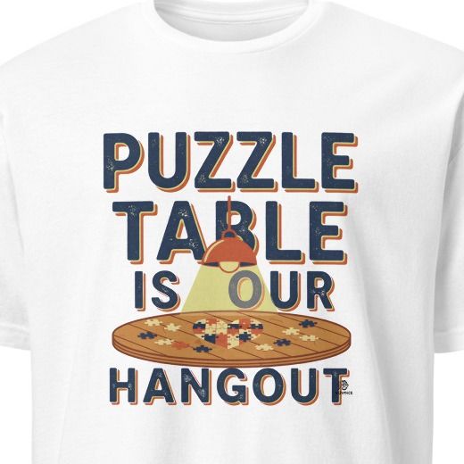 PUZZLE TABLE IS OUR HANGOUT | Fun T-Shirt for Grandparents