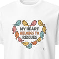MY HEART BELONGS TO RESCUES | Adorable Pet Lover T-shirt