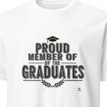 PROUD MEMBER OF THE GRADUATES | Graduation T-Shirt for Celebrations