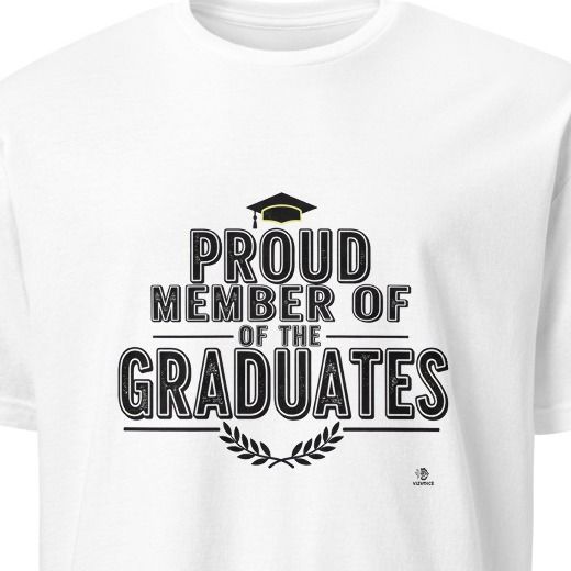 PROUD MEMBER OF THE GRADUATES | Graduation T-Shirt for Celebrations