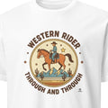 WESTERN RIDER THROUGH AND THROUGH | Equestrian T-Shirt