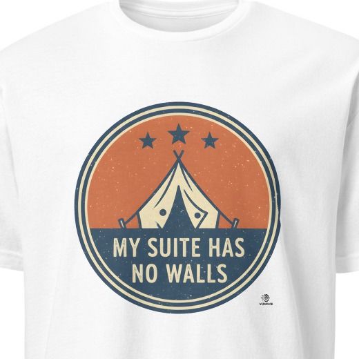 MY SUITE HAS NO WALLS | Tent Camping Purist T-shirt