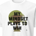 MY MINDSET PLAYS TO WIN | Motivational T-shirt for Champions