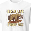 BEAR LIFE EVERY DAY | Wild Animals T-Shirt