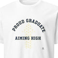 PROUD GRADUATE AIMING HIGH | Bright Future Graduation T-Shirt