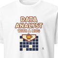 DATA ANALYST WITH A MUG | Funny Coffee & Spreadsheets T-shirt