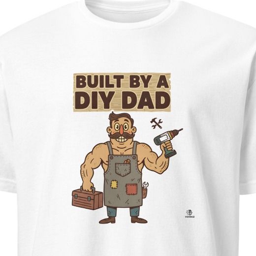 BUILT BY A DIY DAD | Funny T-shirt for Handy Fathers