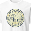 WISDOM SEEKER WITH ELEPHANT SOUL | Elephant Wisdom T-shirt