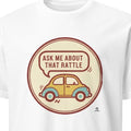 ASK ME ABOUT THAT RATTLE | Funny Mechanic Life T-Shirt - primary