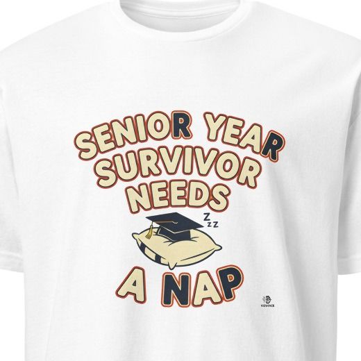 SENIOR YEAR SURVIVOR NEEDS A NAP | Funny Graduation T-Shirt