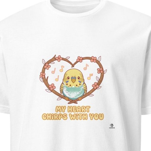 MY HEART CHIRPS WITH YOU | Funny Budgie Owner T-shirt