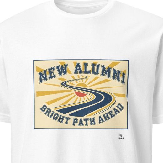 NEW ALUMNI BRIGHT PATH AHEAD | Graduation T-Shirt for Dreamers