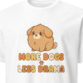 MORE DOGS LESS DRAMA | Funny T-Shirt for Dog Lovers