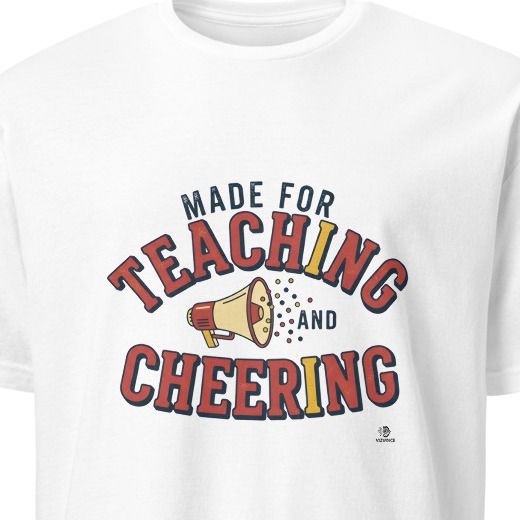MADE FOR TEACHING AND CHEERING | Funny Teacher T-Shirt