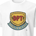 PROUD TO BE A DPT | Humorous Physical Therapist T-Shirt - primary