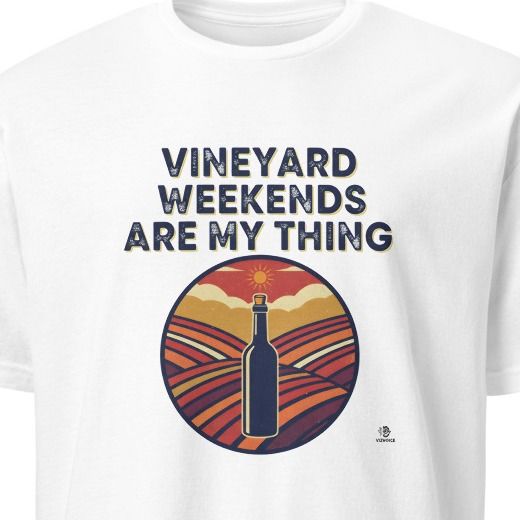 VINEYARD WEEKENDS ARE MY THING | Fun Wine Lovers T-Shirt
