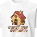 FOREVER HOME FOUND HERE | Charming T-Shirt for Cat Lovers