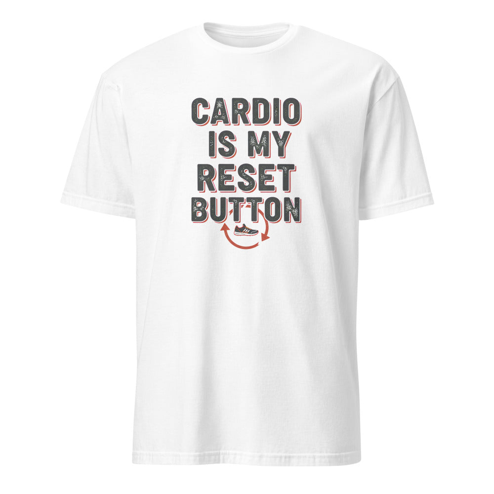 CARDIO IS MY RESET BUTTON | Motivational Fitness T-Shirt