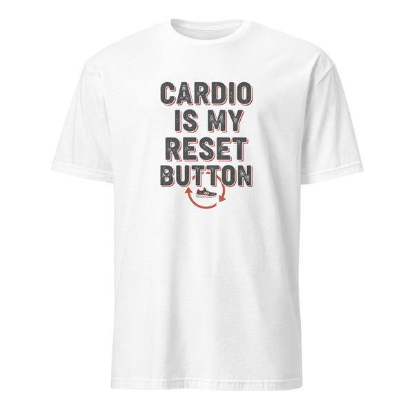CARDIO IS MY RESET BUTTON | Motivational Fitness T-Shirt